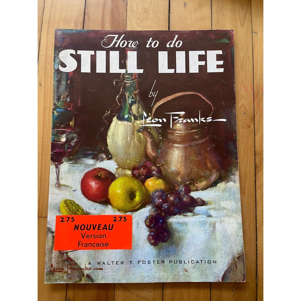How to do Still Life by Leon Franks Walter Foster Art Instruction Book